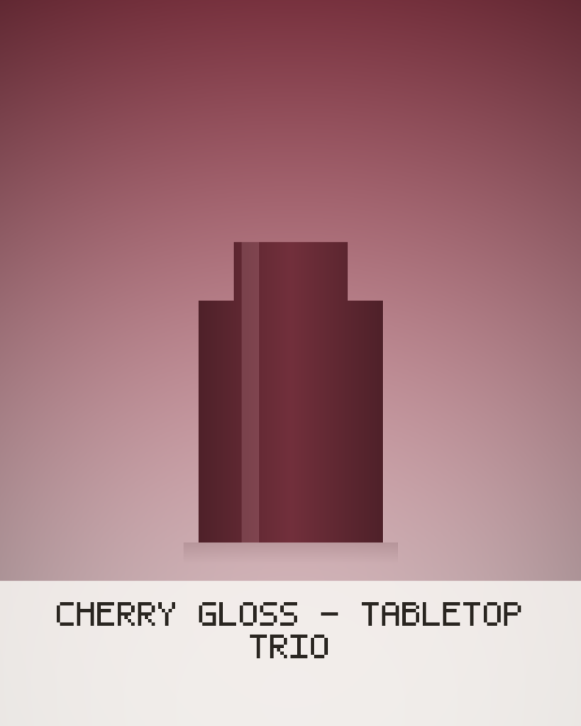 Cherry Gloss - Tabletop Trio