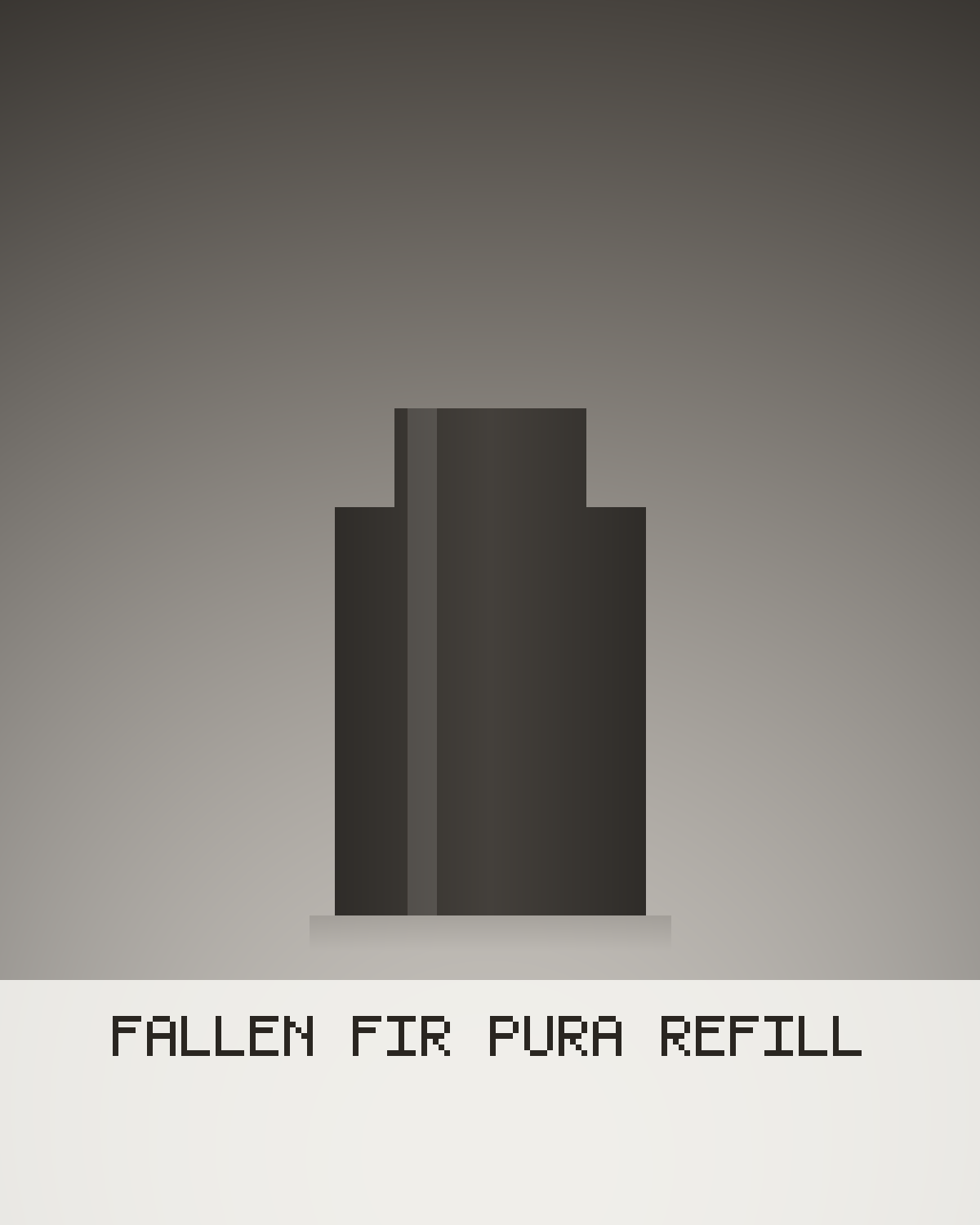 Fallen Fir Refill