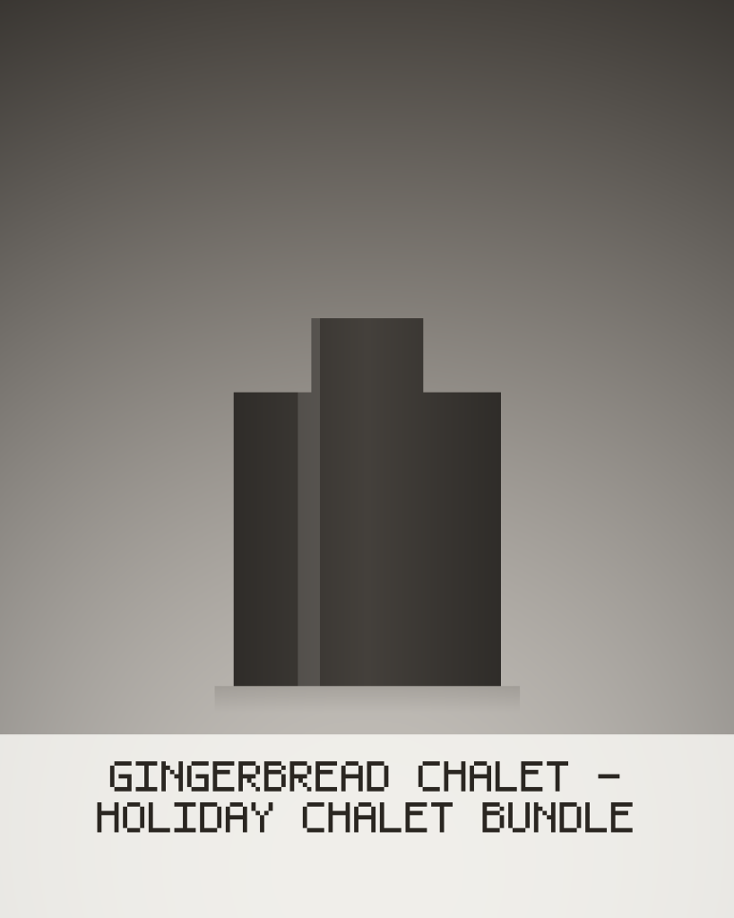 Gingerbread Chalet - Holiday Chalet Bundle