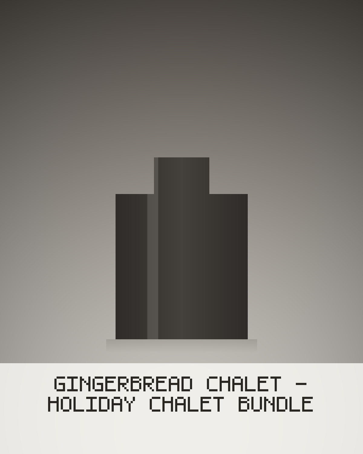 Gingerbread Chalet - Holiday Chalet Bundle