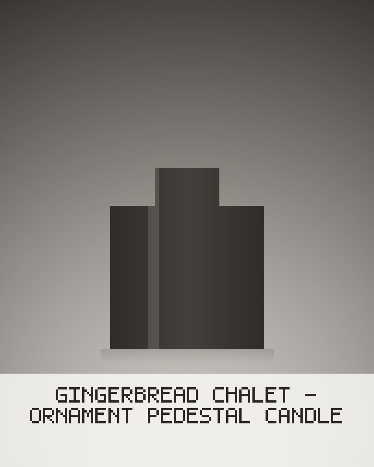 Gingerbread Chalet - Ornament Pedestal Candle