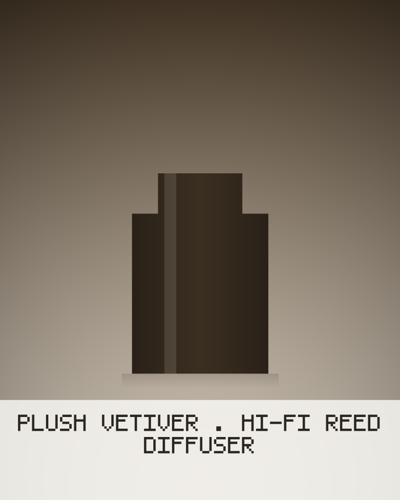 Plush Vetiver – HI-FI Reed Diffuser